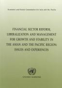 Front cover of Financial Sector Reform, Liberalization and Management for Growth and Stability in the Asian and the Pacific by Economic and Social Commission for Asia and the Pacific