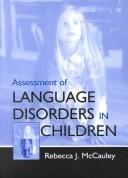 Front cover of Assessment of language disorders in children by Rebecca Joan McCauley