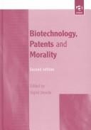Front cover of Biotechnology, patents, and morality by Sigrid Sterckx