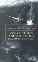 Front cover of Virtue, ethics, and sociology by Kieran Flanagan
