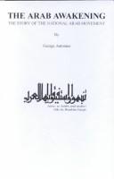 Cover of The Arab awakening by George Antonius