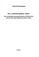 Front cover of Das "wahrhaft goldene Athen" by Alfred Breitenbach