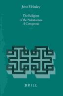 Front cover of The Religion of the Nabataeans by John F. Healey