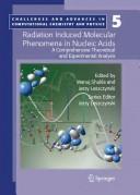 Front cover of Radiation Induced Molecular Phenomena in Nucleic Acids by Manoj Shukla