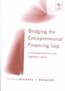 Front cover of Bridging the entrepreneurial financing gap by Michael J. Whincop