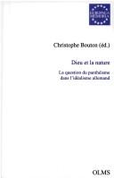 Cover of Dieu et la nature: la question du pantheisme dans l'idealisme allemand by Christophe Bouton