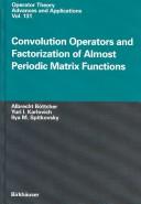 Cover of Convolution operators and factorization of almost periodic matrix functions by Albrecht Böttcher
