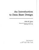 Front cover of An introduction to data base design by John K Lyon