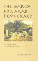 Front cover of The Search for Arab Democracy by Larbi Sadiki