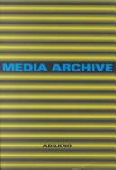 Front cover of Media Archive by Foundation for Advancement of Illegal Knowledge