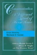 Front cover of Communication, a different kind of horserace by Brenda Dervin