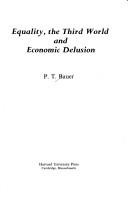 Cover of Equlity, the third world and economic delusion by Bauer, P. T.