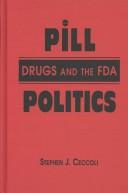 Cover of Pill Politics by Stephen J. Ceccoli
