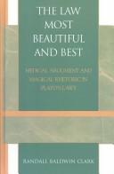 Front cover of The law most beautiful and best by Randall Baldwin Clark