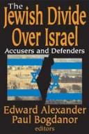 Front cover of The Jewish divide over Israel by Edward Alexander