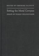 Cover of Setting the Moral Compass by Cheshire Calhoun