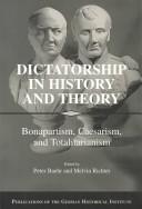 Front cover of Dictatorship in history and theory by Peter R. Baehr