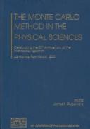 Cover of The Monte Carlo Method in the Physical Sciences by James E. Gubernatis