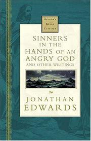 Front cover of Sinners In The Hands Of An Angry God And Other Writings Nelson's Royal Classics by Jonathan Edwards