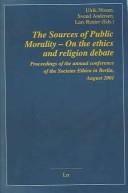 Front cover of The sources of public morality - on the ethics and religion debate; in Berlin, August 2001 by Ulrich Nissen