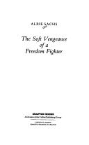 Cover of The soft vengeance of a freedom fighter by Sachs, Albie