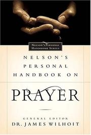 Front cover of Nelson's Personal Handbook on Prayer by James Wilhoit