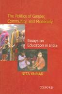 Front cover of The Politics of Gender, Community, and Modernity by Nita Kumar
