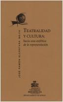 Front cover of Teatralidad y cultura by José Ramón Alcántara Mejía