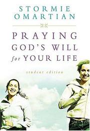 Front cover of Praying God's Will for Your Life by Stormie Omartian