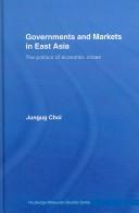 Front cover of Governments and markets in East Asia by Jungug Choi