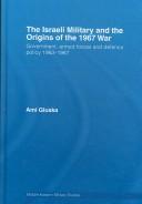Front cover of The Israeli military and the origins of the 1967 war by Ami Gluska