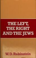Front cover of The left, the right, and the Jews by W. D. Rubinstein
