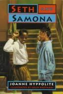 Cover of Seth and Samona by Joanne Hyppolite