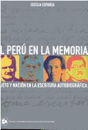 Front cover of El Perú en la memoria by Cecilia Esparza