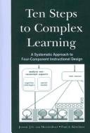 Cover of Ten steps to complex learning by Jeroen J. G. van Merriënboer