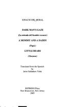 Front cover of Dark Man's Gaze And Other Plays by Ignacio Del Moral