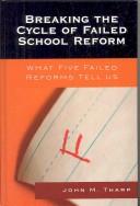 Front cover of Breaking the Cycle of Failed School Reform by Tharp John