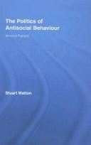Front cover of The politics of antisocial behaviour by Stuart Waiton