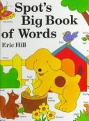 Cover of Spot's big book of words by Eric Hill