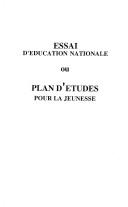 Front cover of Essai d'éducation nationale, ou, Plan d'études pour la jeunesse by Louis-René de Caradeuc de La Chalotais