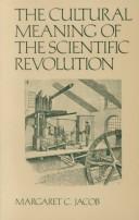 Front cover of The cultural meaning of the scientific revolution by Margaret C. Jacob