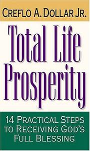 Cover of Total Life Prosperity 14 Practical Steps To Receiving God's Full Blessing by Creflo A. Dollar Jr.