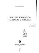 Front cover of L' etica del Rinascimento tra Platone e Aristotele by Antonino Poppi