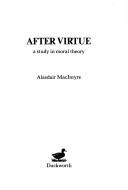Cover of After virtue by Alasdair C. MacIntyre