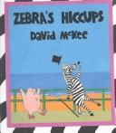 Cover of Zebra's hiccups by David McKee
