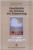 Front cover of Geschichte im Zeichen der Erinnerung: Subjektivit at und kulturwissenschaftliche Theoriebildung by Katja Patzel-Mattern