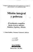 Front cover of Misión integral y pobreza by Congreso Latinoamericano de Evangelizacion (4th 2000 Quito, Ecuador)