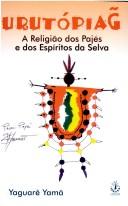 Front cover of Urutópiag̃ by Yaguarê Yamã