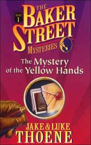 Front cover of The mystery of the yellow hands by Jake Thoene
