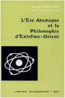 Front cover of L' Ère atomique et la philosophie d'Extrême-Orient by Georges Ohsawa